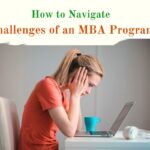 How to Navigate the Challenges of an MBA Program